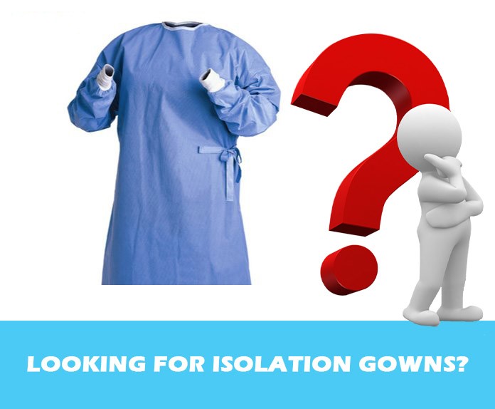 Looking for Isolation Gowns
