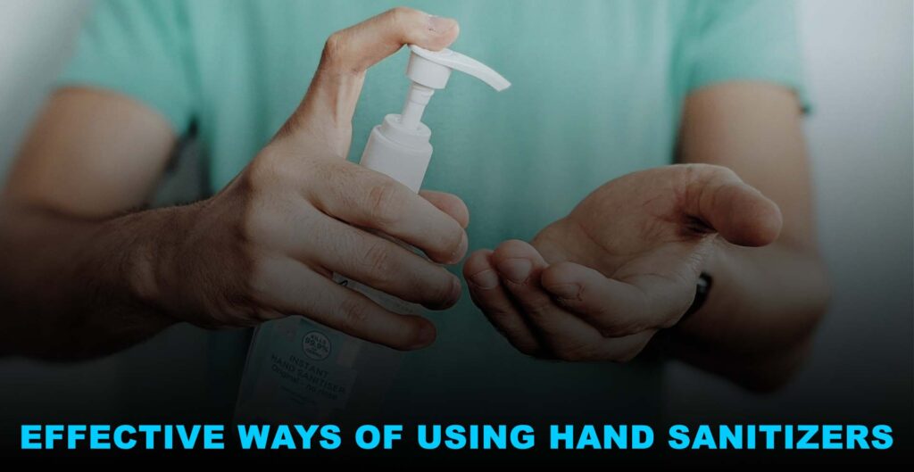 Effective ways of using hand sanitizers