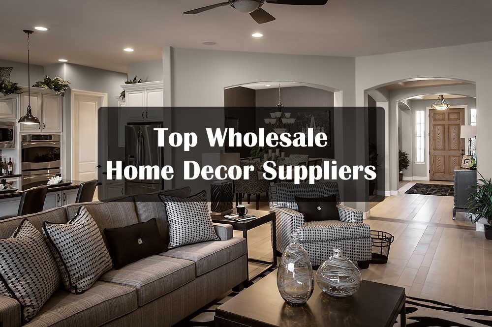 Top Wholesale Home Decor Suppliers